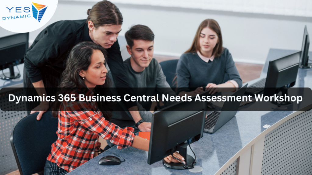 Dynamics 365 Business Central Needs Assessment Workshop