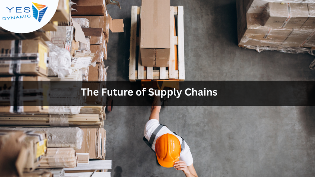 The Future of Supply Chains    