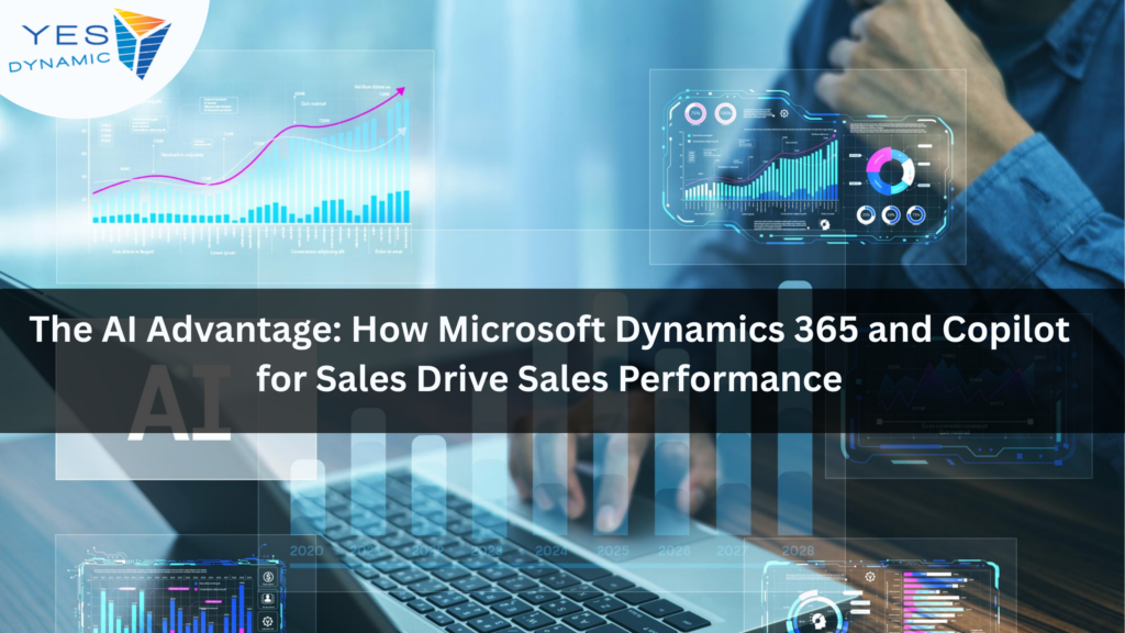 The AI Advantage: How Microsoft Dynamics 365 and Copilot for Sales Drive Sales Performance