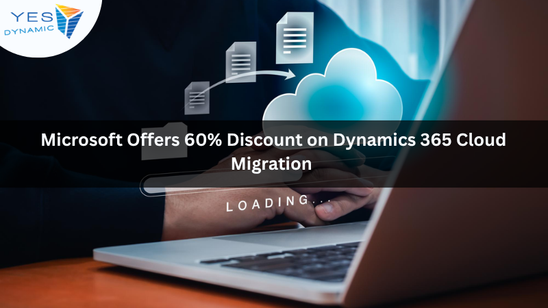 Microsoft Offers 60% Discount on Dynamics 365 Cloud Migration